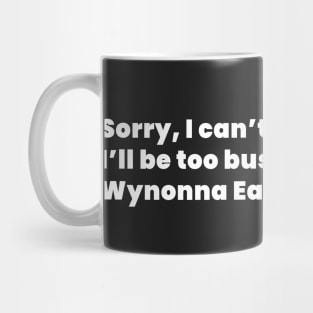 Too Busy Live Tweeting Wynonna Earp - White Mug